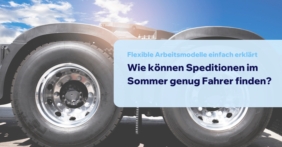 Wie können Speditionen im Sommer genug Fahrer finden?