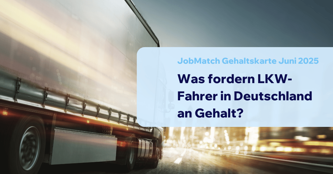 Was fordern LKW-Fahrer in Deutschland im Juni 2025 an Gehalt?