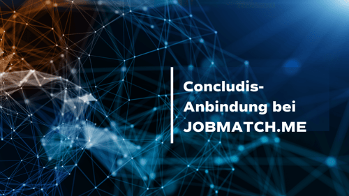 JOBMATCH.ME und Concludis: Integrierte Lösung für Jobangebote und Bewerbermanagement