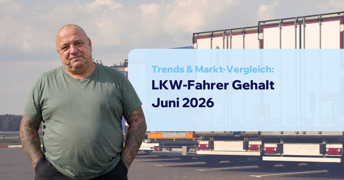 LKW-Fahrer Gehalt Juni 2026: Trends & Markt-Vergleich