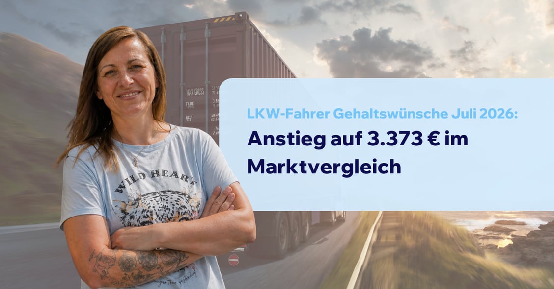 LKW-Fahrer Gehaltswünsche Juli 2026: Anstieg auf 3.373 € im Marktvergleich