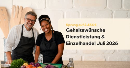 Gehaltswünsche Dienstleistung & Einzelhandel Juli 2026: Sprung auf 2.454 €