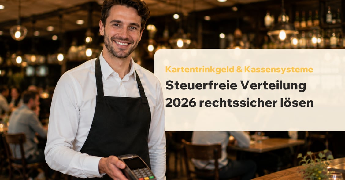 Kartentrinkgeld & Kassensysteme: Steuerfreie Verteilung 2026 rechtssicher lösen