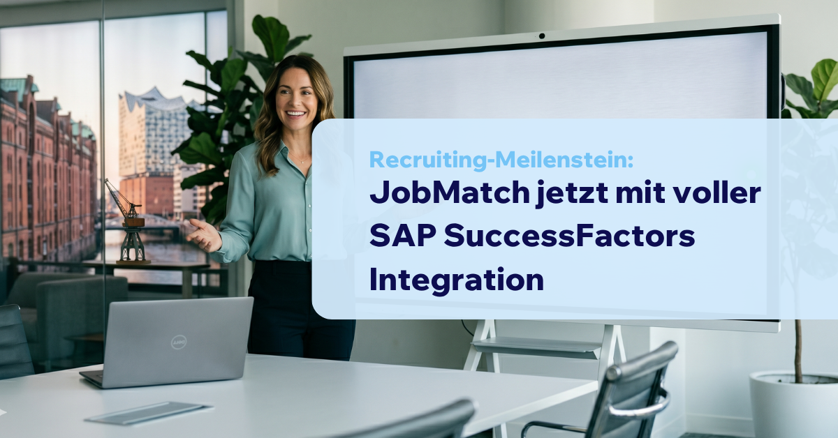 Recruiting-Meilenstein: JobMatch jetzt mit voller SAP SuccessFactors Integration