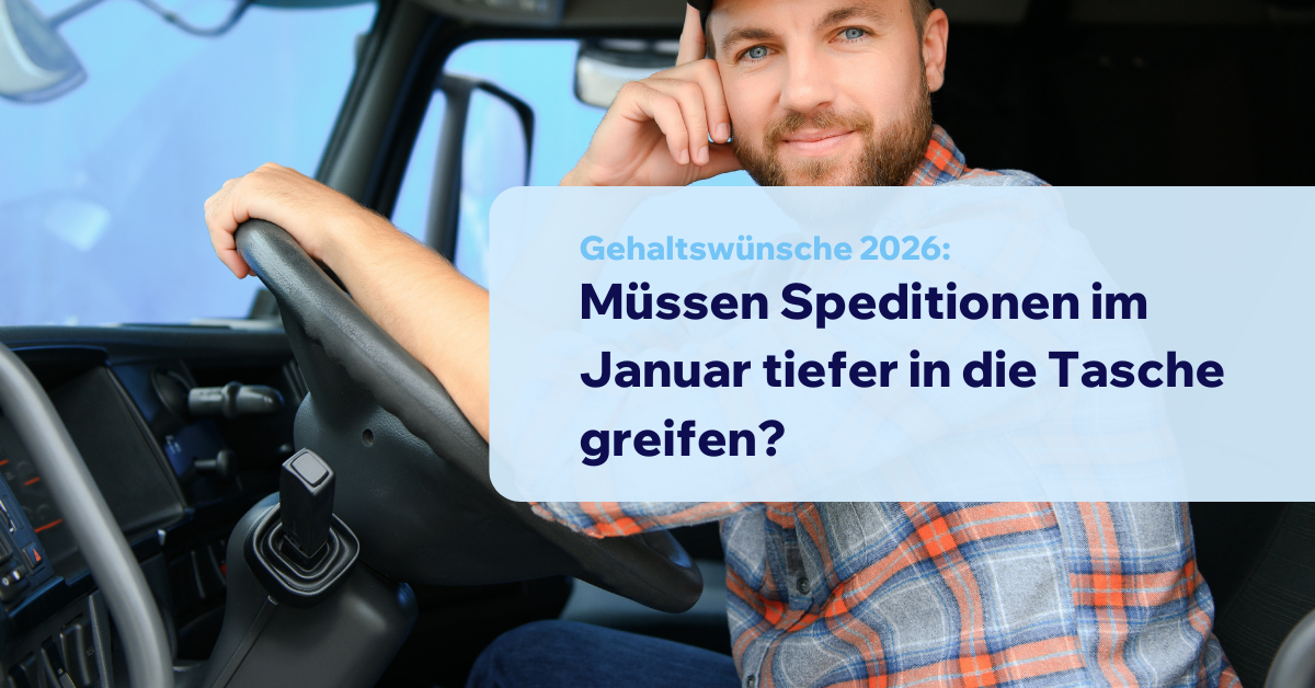 Gehaltswünsche 2026: Müssen Speditionen im Januar tiefer in die Tasche greifen?